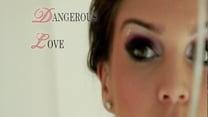 Dangerous Love thumbnail