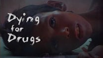 Dying for Drugs thumbnail