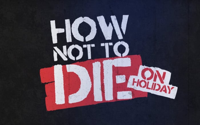 How Not to Die On Holiday